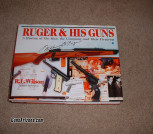 Ruger and His Guns - HC 1996